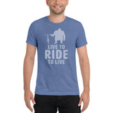 Live to Ride, Ride to Live Unisex Tri-Blend Tee